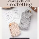 Two Soap Saver Crochet Bags in beige and gray, with a wooden bead detail, are displayed alongside printed pattern instructions and a label promoting a video tutorial by briankdesigns.com.