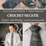 A crocheted gray Crochet Tie is displayed above images of a man wearing the tie. Text promotes a free crochet pattern and video tutorial for making your own customizable Crochet Tie.