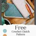 Diy Crochet Clutch Pattern with a tutorial advertisement.