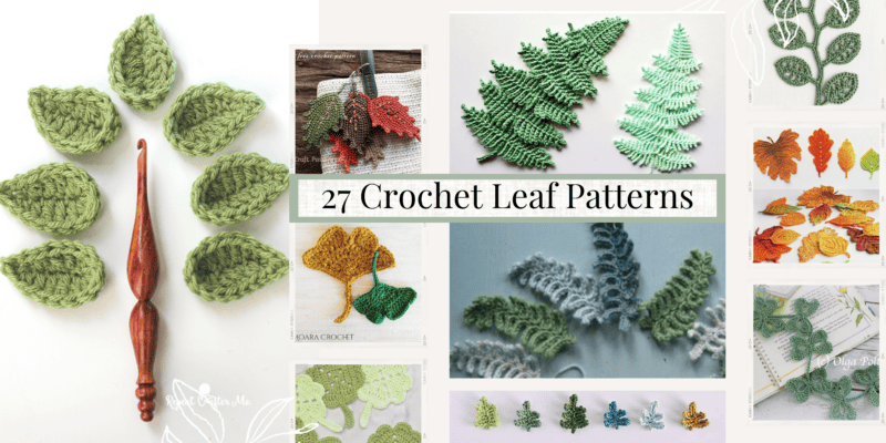 The Best Crochet Leaf Patterns Ever