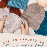 Person holding knitted hats in various colors with fluffy pom-poms. Text reads: "How to Crochet an Enchanted Hat - Free Pattern + Video Tutorial, Sizes Newborn - Adult Large.