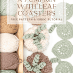 Yarn balls and crocheted pumpkin and leaf coasters are arranged on a white surface. Text reads: How to Crochet Pumpkin with Coaster. Free pattern and video tutorial.