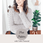 Woman wearing a light gray Crochet Lace Sleeve Sweater stands indoors, smiling. Text advertises a free pattern and video tutorial for the sweater in sizes XS to 5X.
