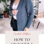 How to Easily Crochet a Cardigan.