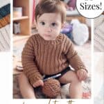 A baby sits on the floor wearing a brown crocheted sweater, holding a ball of yarn. Text overlays promote a video tutorial for a free crochet pattern available in 10 sizes.
