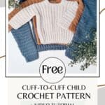 Two knitted children's sweaters in blue and beige with orange accents are displayed on a white background with greenery. Text reads: "Free Cuff-to-Cuff Child Crochet Pattern + Video Tutorial - Briana K Designs.