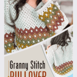 Woman wearing a crocheted pullover with green, brown, and white stripes; text reads "Granny Stitch Pullover: Free Crochet Pattern + Video Tutorial.