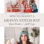 A crochet pattern and video tutorial for creating Granny Stitch hats of various sizes, from newborn to adult large. Several completed hats in different colors are displayed.