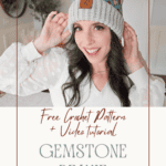 Person smiling and wearing a knit beanie. Text reads, "Free Crochet Pattern + Video Tutorial: Gemstone Beanie" with a website link at the bottom.