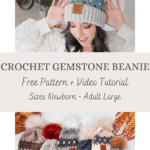 Woman wearing a crochet gemstone beanie. Text below offers a free pattern, video tutorial, and sizes from newborn to adult large. Multiple beanies are displayed beneath.