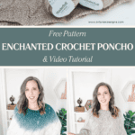 Woman wearing crochet ponchos; one green and white, the other beige. Two skeins of Wonderfluff yarn are shown. Text reads "Free Pattern ENCHANTED CROCHET PONCHO & Video Tutorial.