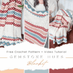 Three images showcase the Gemstone Hues Crochet Blanket, featuring a zigzag pattern in earth tones. Displayed on a person and cozy furniture, the text highlights: "Free Crochet Pattern + Video Tutorial: Gemstone Hues Blanket.