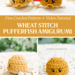 Collage showing two crocheted pufferfish amigurumi, with text promoting a free wheat stitch crochet pattern and video tutorial by Briana K Designs.