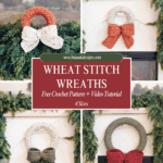 Four different colored crocheted wreaths with large bows are displayed above a fireplace decorated with greenery. Text overlay reads "Wheat Stitch Wreaths Free Crochet Pattern + Video Tutorial, 4 Sizes.