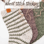 Three crocheted stockings in cream, brown, and green yarn are displayed on a white background with pinecones, labeled "How to Crochet a Wheat Stitch Stocking: Free Pattern + Video Tutorial.