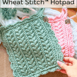 Two hand-crocheted hotpads, one green and one pink, displayed on a table with a hand holding the pink one. Text promotes a free wheat stitch hotpad pattern and video tutorial.