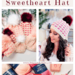 Collage showing crochet hats with pom poms, a woman wearing a crochet hat, yarn skeins, and hands crocheting; text promotes a Wheat Stitch™ Sweetheart Hat pattern and video tutorial.