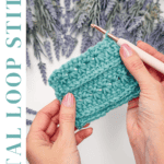 Close-up of hands holding a blue swatch with a hook, surrounded by lavender, titled "How to Crochet Petal Loop Crochet Stitch" with tutorial and video information.