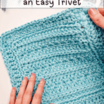 A person holds a blue Petal Loop Stitch Trivet on a white surface. Text reads: "How to Crochet an Easy Trivet – Heat-Resistant + Quick to Make.”.