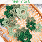 A woven basket contains several crocheted shamrock shapes in different shades of green. Text reads: "How to crochet a shamrock. Free pattern + video tutorial.
