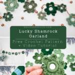 A collage showing green crocheted shamrock garlands, yarn, a finished garland, and a hand holding a shamrock. Text overlay promotes a free crochet pattern and video tutorial.