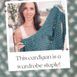 Woman holding a teal crocheted cardigan made with the Circle Leaf Lace Crochet Cardigan pattern, with text stating "This cardigan is a wardrobe staple!" The background is softly blurred.