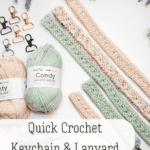 Crocheted keychains and lanyards in pastel colors are displayed with yarn, crochet hooks, metal clips, and a crochet nesting trays pattern on a white surface. Text reads "Quick Crochet Keychain & Lanyard.