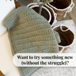 A Petal Loop Stitch Blanket in green is draped over a white chair next to a potted plant and two woven baskets, with a text overlay: "Want to try something new (without the struggle)?.