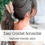 Woman with long brown hair in a ponytail, secured with a crocheted scrunchie. Overlay text reads “Easy Crochet Scrunchie, beginner-friendly stitch.” Try pairing it with our crochet nesting trays pattern for a coordinated handmade touch.