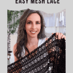 Woman holding a black mesh lace crochet piece; text reads "Willow Mesh Stitch Crochet Tutorial, Easy Mesh Lace, Beginner-Friendly 2-Row Repeat." Website URL visible along the side.