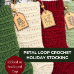 Three crocheted holiday stockings—green, cream, and red—hang side by side beneath greenery, each with a wooden tag attached and a sign reading “Petal Loop Crochet Holiday Stocking.”.