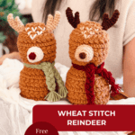 Two crocheted reindeer with scarves are displayed on a white cloth. A text overlay reads, "Wheat Stitch Reindeer, Free Crochet Pattern.
