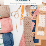 Assorted crochet supplies, yarn, scissors, crochet hook, and two crocheted bookmarks on a flat surface with a sign reading "How to Crochet: A Quick & Simple Bookmark.