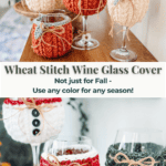 Wine glasses with knitted wheat stitch covers in various colors and bows, displayed on a table. A sign reads: “Wheat Stitch Wine Glass Cover - Use any color for any season!”.