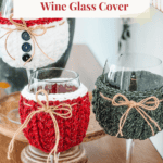 Three wine glasses on a wooden table are decorated with crocheted covers in festive colors, tied with twine bows. A sign above reads, “How to Crochet a Wheat Stitch Holiday Wine Glass Cover.”.