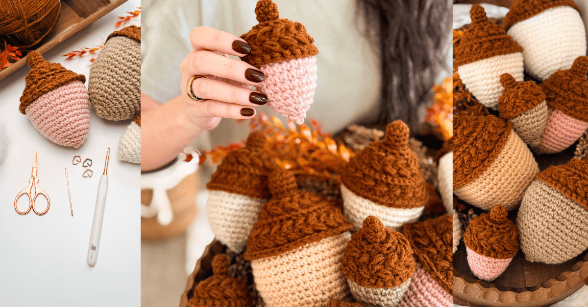 Three images show handmade crocheted acorns in brown and pink, crafting tools, and a person holding one of the acorns above a basket filled with others.