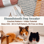 A Shetland Sheepdog and a Pomeranian sitting on a chair, both wearing matching houndstooth crochet sweaters, with yarn and hooks shown above. Text reads “Houndstooth Dog Sweater Crochet Pattern”.