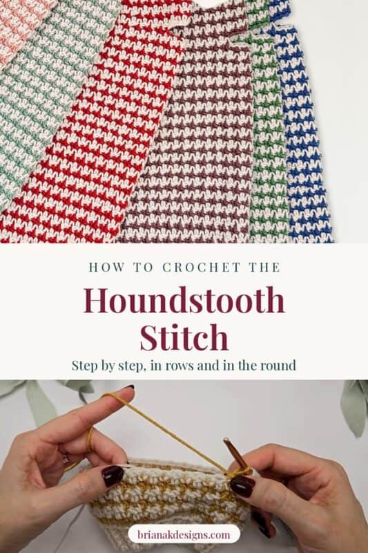 How to crochet the houndstooth stitch step by step, in rows and in the round, with a close-up of colorful houndstooth crochet fabric and hands working a color change