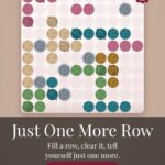 A crochet puzzle game board with colorful yarn balls, featuring the text “Just One More Row” and the website “BRIANAKDESIGNS.COM.”