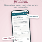 A smartphone app interface titled “No label? No problem” for identifying yarn weight and yardage to find a yarn substitute.